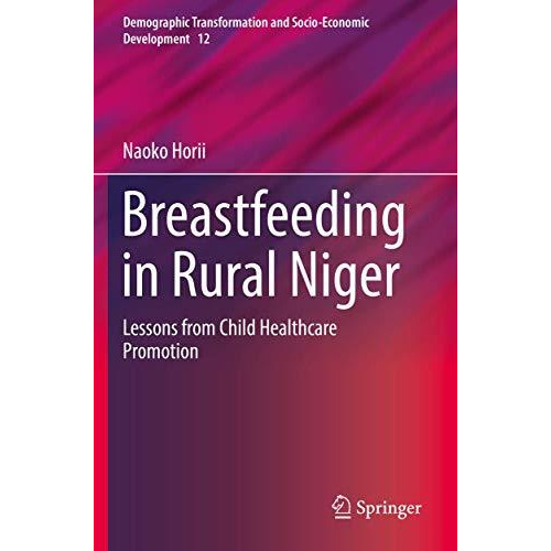 Breastfeeding in Rural Niger: Lessons from Child Healthcare Promotion [Paperback]