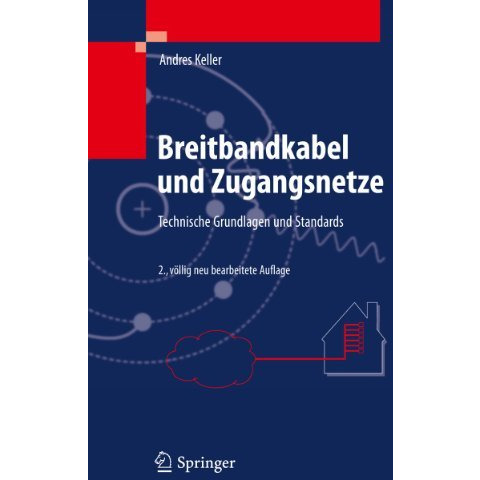 Breitbandkabel und Zugangsnetze: Technische Grundlagen und Standards [Hardcover]