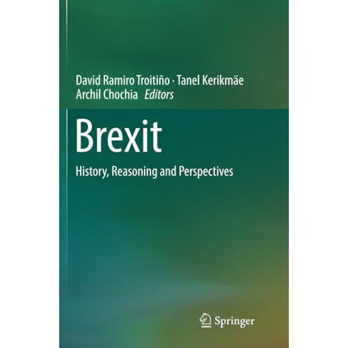 Brexit: History, Reasoning and Perspectives [Paperback]