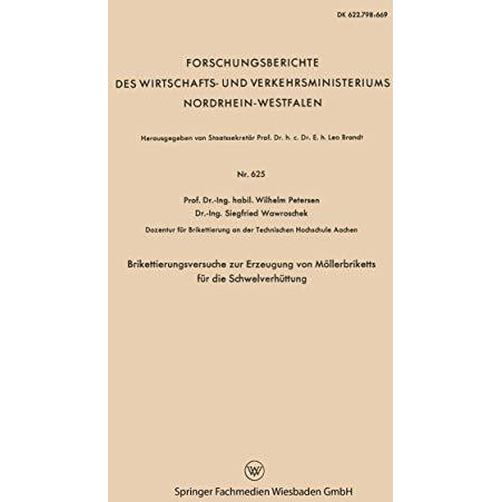 Brikettierungsversuche zur Erzeugung von M?llerbriketts f?r die Schwelverh?ttung [Paperback]