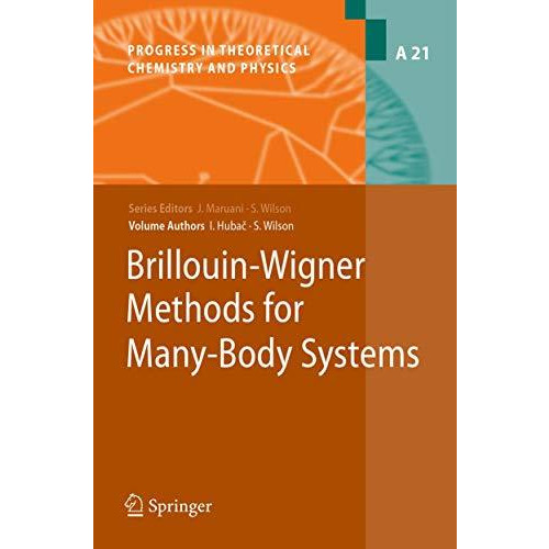 Brillouin-Wigner Methods for Many-Body Systems [Hardcover]