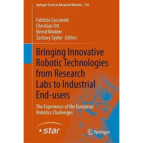 Bringing Innovative Robotic Technologies from Research Labs to Industrial End-us [Hardcover]