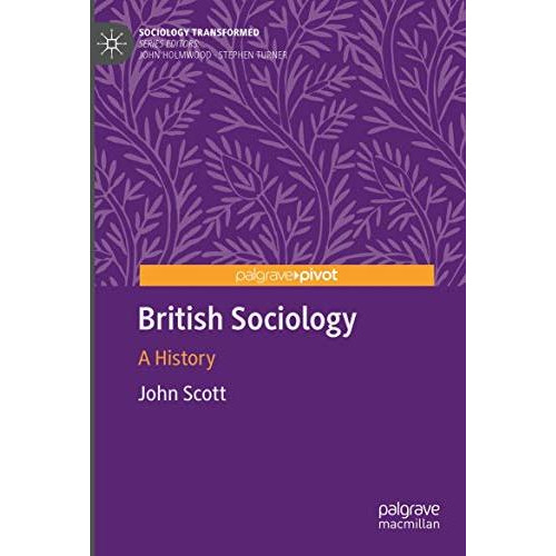 British Sociology: A History [Paperback]