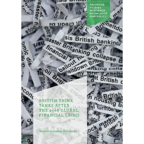 British Think Tanks After the 2008 Global Financial Crisis [Paperback]