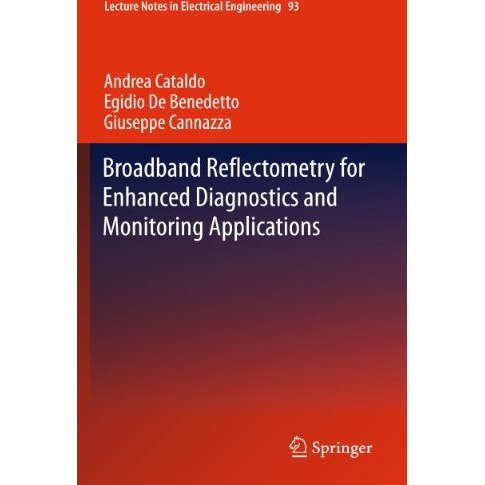 Broadband Reflectometry for Enhanced Diagnostics and Monitoring Applications [Hardcover]