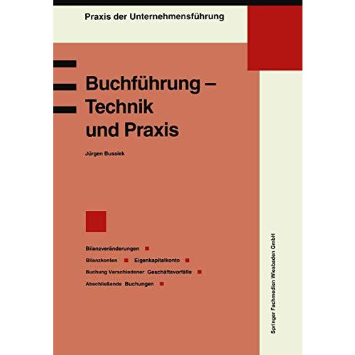 Buchf?hrung  Technik und Praxis: Bilanzver?nderungen, Bilanzkonten, Eigenkapita [Paperback]