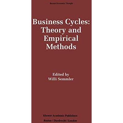 Business Cycles: Theory and Empirical Methods [Hardcover]