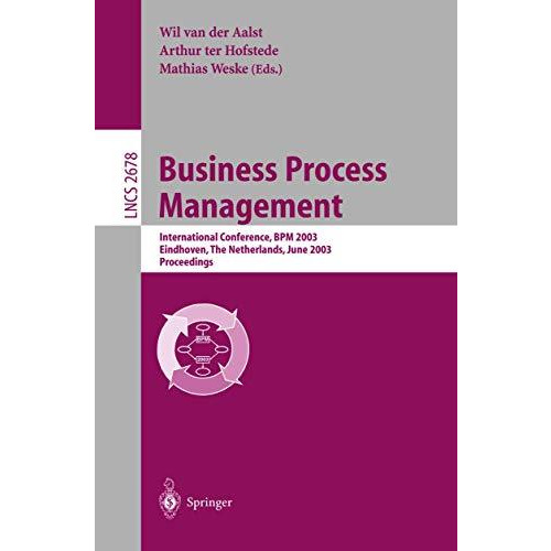 Business Process Management: International Conference, BPM 2003, Eindhoven, The  [Paperback]