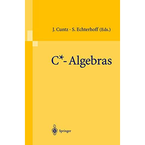 C*-Algebras: Proceedings of the SFB-Workshop on C*-Algebras, M?nster, Germany, M [Paperback]