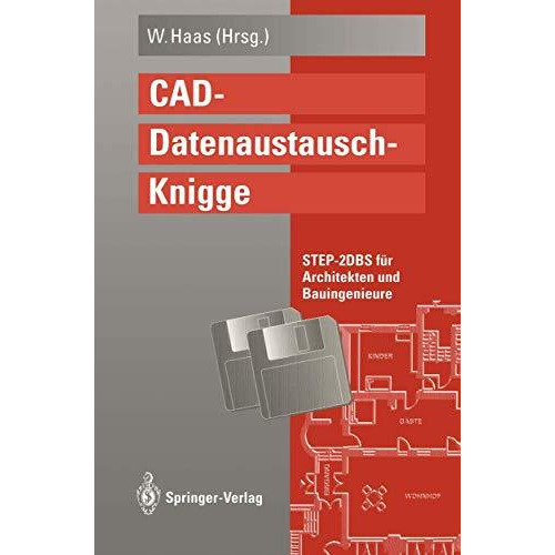 CAD-Datenaustausch-Knigge: STEP-2DBS f?r Architekten und Bauingenieure [Paperback]