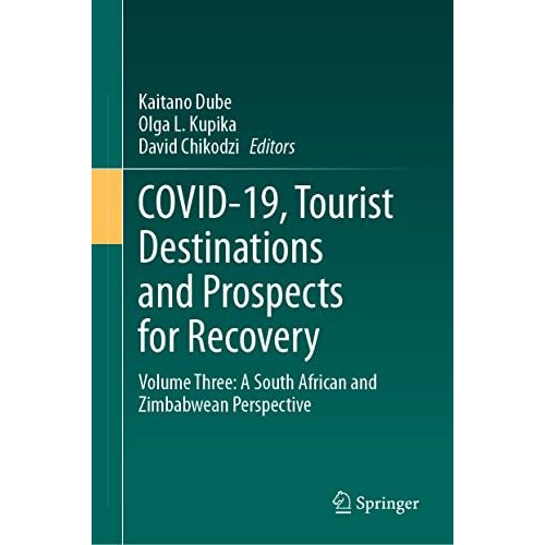 COVID-19, Tourist Destinations and Prospects for Recovery: Volume Three: A South [Hardcover]