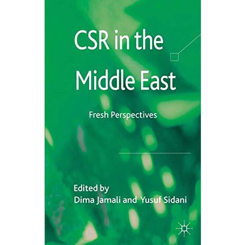 CSR in the Middle East: Fresh Perspectives [Hardcover]