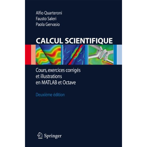 Calcul Scientifique: Cours, exercices corrig?s et illustrations en Matlab et Oct [Paperback]