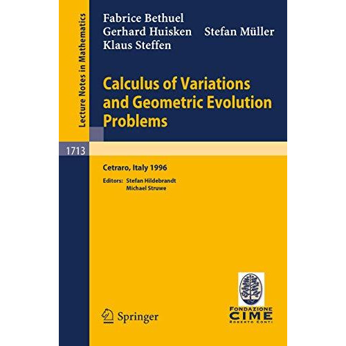 Calculus of Variations and Geometric Evolution Problems: Lectures given at the 2 [Paperback]