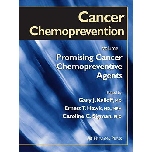 Cancer Chemoprevention: Volume 1: Promising Cancer Chemopreventive Agents [Hardcover]