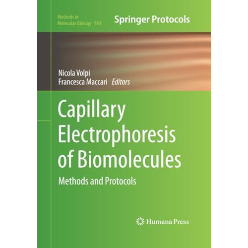 Capillary Electrophoresis of Biomolecules: Methods and Protocols [Paperback]