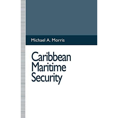 Caribbean Maritime Security [Paperback]