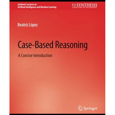 Case-Based Reasoning: A Concise Introduction [Paperback]