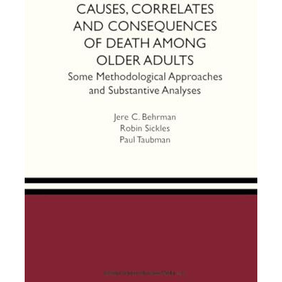 Causes, Correlates and Consequences of Death Among Older Adults: Some Methodolog [Paperback]