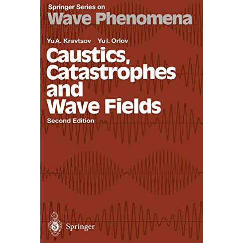 Caustics, Catastrophes and Wave Fields [Hardcover]