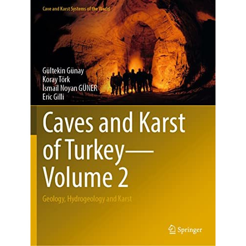 Caves and Karst of Turkey - Volume 2: Geology, Hydrogeology and Karst [Paperback]