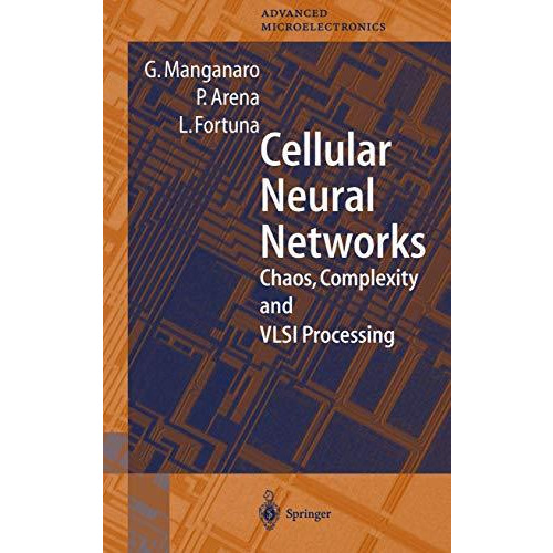 Cellular Neural Networks: Chaos, Complexity and VLSI Processing [Paperback]