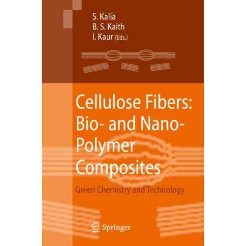 Cellulose Fibers: Bio- and Nano-Polymer Composites: Green Chemistry and Technolo [Hardcover]