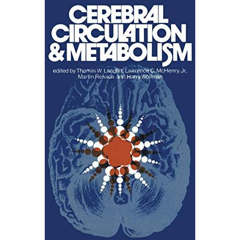 Cerebral Circulation and Metabolism: Sixth International CBF Symposium, June 6 - [Paperback]