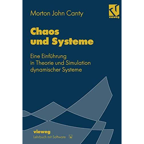 Chaos und Systeme: Eine Einf?hrung in Theorie und Simulation dynamischer Systeme [Paperback]