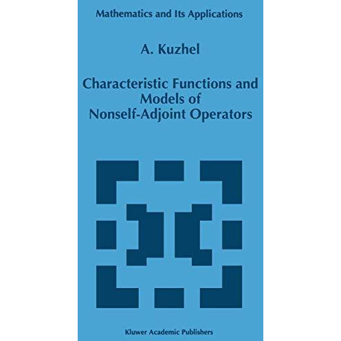 Characteristic Functions and Models of Nonself-Adjoint Operators [Paperback]