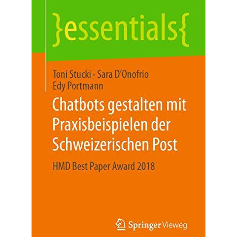 Chatbots gestalten mit Praxisbeispielen der Schweizerischen Post: HMD Best Paper [Paperback]