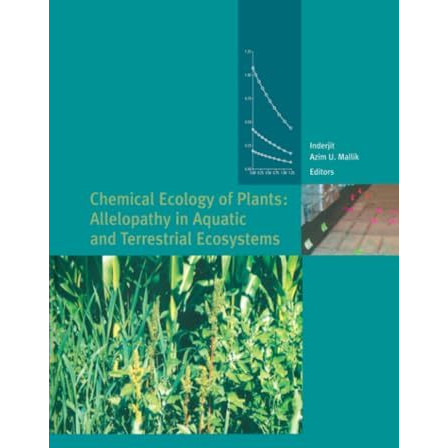 Chemical Ecology of Plants: Allelopathy in Aquatic and Terrestrial Ecosystems [Paperback]