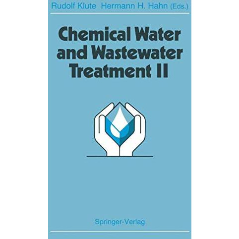 Chemical Water and Wastewater Treatment II: Proceedings of the 5th Gothenburg Sy [Paperback]