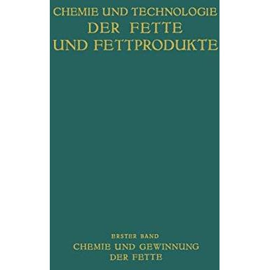 Chemie und Gewinnung der Fette [Paperback]