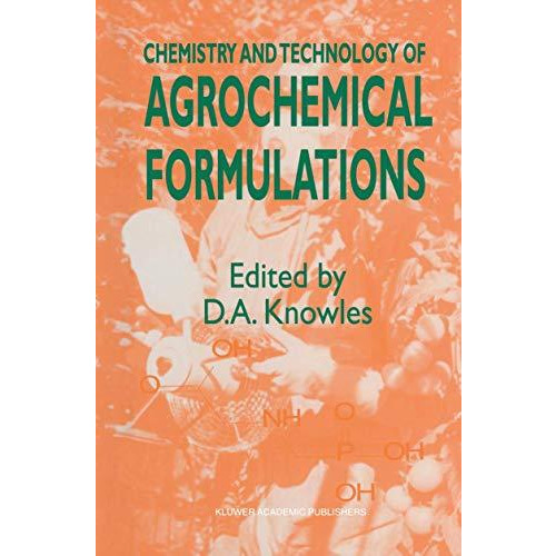 Chemistry and Technology of Agrochemical Formulations [Hardcover]