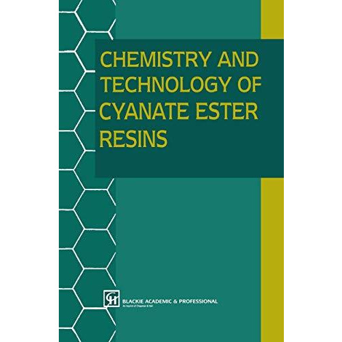 Chemistry and Technology of Cyanate Ester Resins [Hardcover]