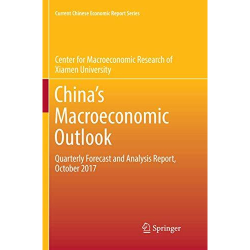 Chinas Macroeconomic Outlook: Quarterly Forecast and Analysis Report, October 2 [Paperback]