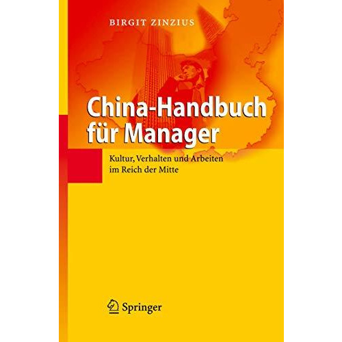 China-Handbuch f?r Manager: Kultur, Verhalten und Arbeiten im Reich der Mitte [Hardcover]