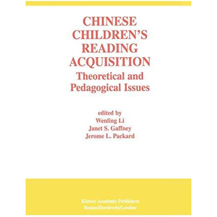 Chinese Childrens Reading Acquisition: Theoretical and Pedagogical Issues [Paperback]