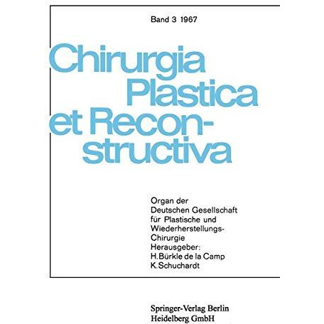 Chirurgia Plastica et Reconstructiva: Organ der Deutschen Gesellschaft f?r Plast [Paperback]