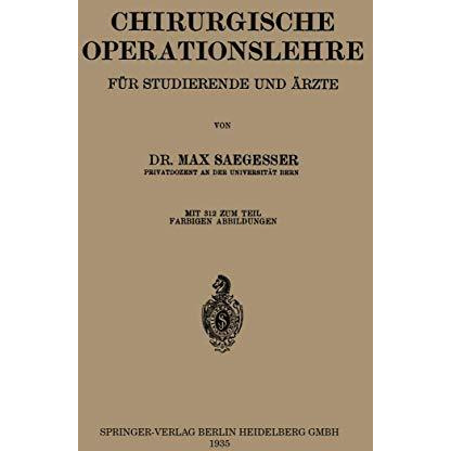 Chirurgische Operationslehre: Ein Grundriss f?r Studierende und ?rzte [Paperback]