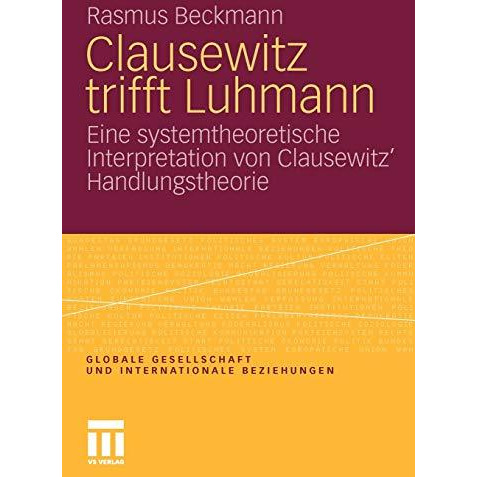 Clausewitz trifft Luhmann: Eine systemtheoretische Interpretation von Clausewitz [Paperback]