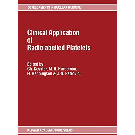 Clinical Application of Radiolabelled Platelets [Paperback]