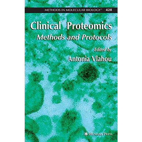 Clinical Proteomics: Methods and Protocols [Hardcover]