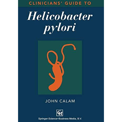 Clinicians' Guide to Helicobacter Pylori [Hardcover]