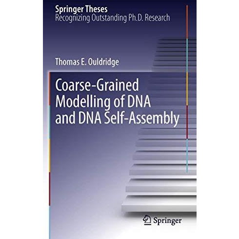 Coarse-Grained Modelling of DNA and DNA Self-Assembly [Hardcover]