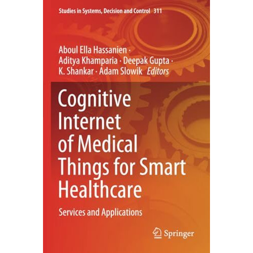 Cognitive Internet of Medical Things for Smart Healthcare: Services and Applicat [Paperback]