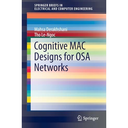 Cognitive MAC Designs for OSA Networks [Paperback]