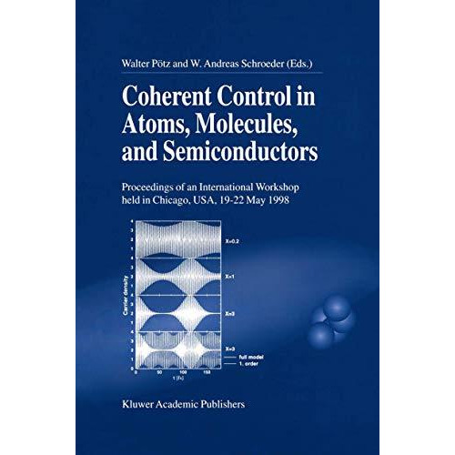 Coherent Control in Atoms, Molecules, and Semiconductors [Hardcover]