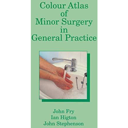 Colour Atlas of Minor Surgery in General Practice [Paperback]